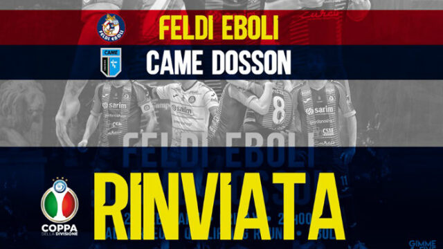 Coronavirus: rinviata anche Feldi Eboli-Came Dosson