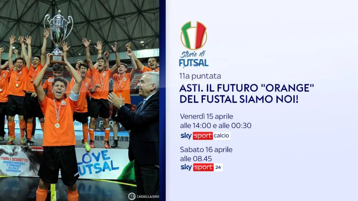 Locandina Sky Sport - Storie di Futsal - Orange Futsal