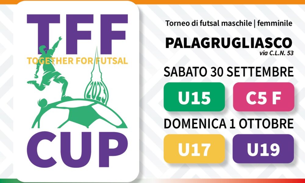 Together for Futsal: al PalaGrugliasco torna la TFF Cup